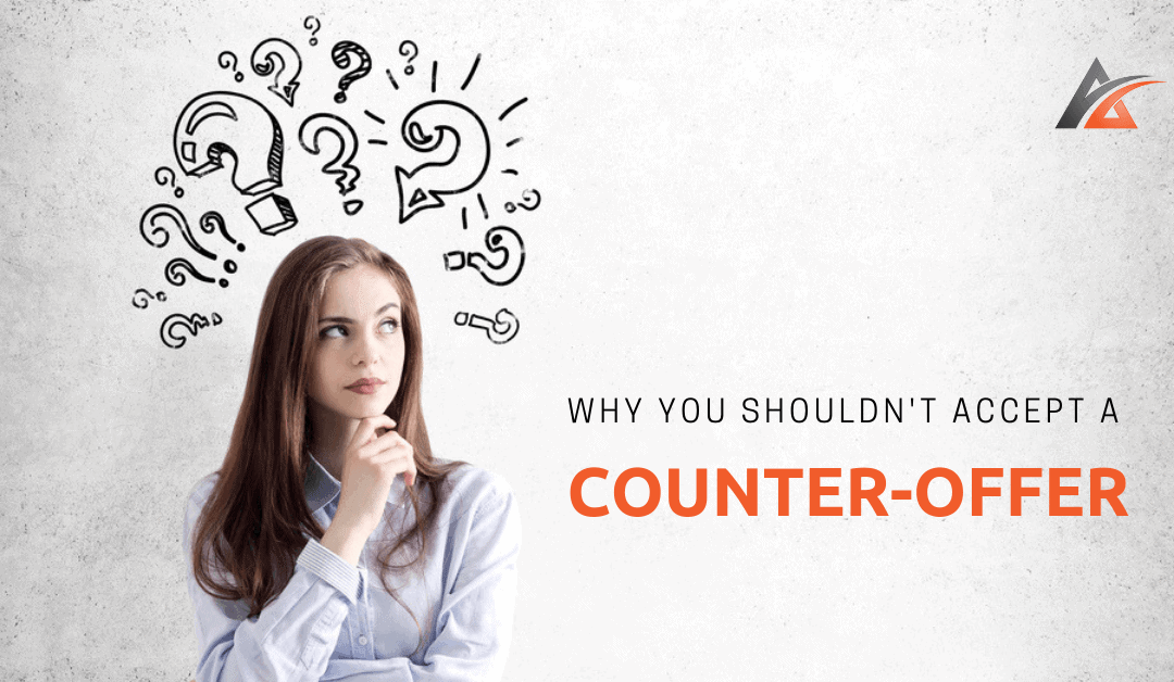 Why You Shouldn’t Accept A Counter-offer